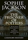 The Prisoner of Poitiers - Sophie Jackson - 9798223185352
