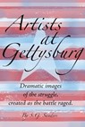 Artists at Gettysburg - Steven G. Sanders - 9798223187943