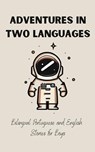 Adventures in Two Languages - Teakle - 9798223188278