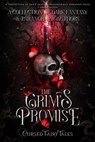 The Grim's Promise - Jenna D. Morrison ; Paul R. Davis ; Amanda Lynn Bayley ; Marsha Black ; Alyssa Beavers ; Liz Cain ; Ashley Amy ; Tracy A. Ball ; Stephanie Ayers ; Kat Parrish ; Erin Lee - 9798223191001