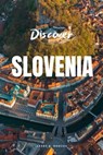 Discover Slovenia - AVERY B. HODGES - 9798223191025