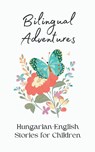 Bilingual Adventures - Coledown Bilingual Books - 9798223196754
