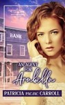 An Agent for Arabella - Patricia PacJac Carroll - 9798223201564