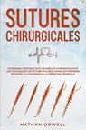 Sutures Chirurgicales - Nathan Orwell - 9798223208082