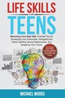 Life Skills For Teens - Michael Woods - 9798223210986