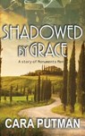 Shadowed by Grace - Cara Putman - 9798223212102