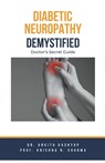 Diabetic Neuropathy Demystified - Ankita Kashyap - 9798223220169