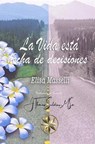 La Vida está hecha de decisiones - Elisa Masselli ; J.Thomas Saldias, MSc. - 9798223234173