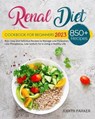 Renal Diet Cookbook For Beginners 2023 - Judith Parker - 9798223243588