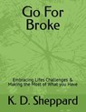 Go For Broke - K. D. Sheppard - 9798223249344