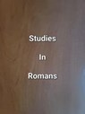 Studies In Romans - James Dobbs - 9798223251729