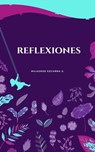 Reflexiones - Milagros Ezcurra S. - 9798223256373