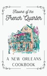Flavors of the French Quarter - Coledown Kitchen - 9798223257875
