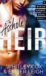 The Asshole Heir - Ember Leigh ; Whitley Cox - 9798223276098