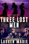 Three Lost Men - Lauren Marie - 9798223282389