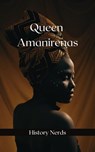 Queen Amanirenas - History Nerds - 9798223286103