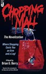 Chopping Mall: The Novelization - Joshua Millican - 9798223298533