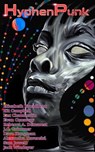 HyphenPunk Summer 2023 - Jasen Bacon ; Elizabeth Broadbent ; Jack Windeyer ; Evan Conaway ; Rebecca A. Demarest ; Kit Campbell ; J.G. Grimmer ; Lex Chamberlin ; Dave Hangman ; Alexandra Haverska ; Sam Jowett - 9798223299820