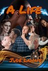 A Life - Jude LaHaye - 9798223304463