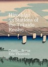 Hiroshige 53 Stations of the Tokaido Reisho - Cristina Berna ; Eric Thomsen - 9798223327455