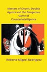 Masters of Deceit - Roberto Miguel Rodriguez - 9798223333401
