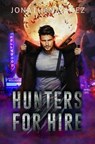 Hunters for Hire - Jonathan Yanez - 9798223344216