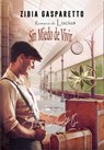 Sin Miedo de Vivir - Zibia Gasparetto ; Por el Espíritu Lucius ; J.Thomas Saldias, MSc. - 9798223347798