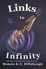 Links to Infinity - Bonnie K.T. Dillabough - 9798223354222