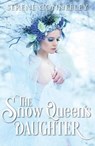 The Snow Queen's Daughter - Serene Conneeley - 9798223357810