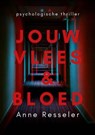Jouw vlees en bloed - Anne Resseler - 9798223360964