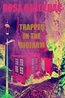 Trapped in the Biofarm - Rosa Bergerac - 9798223368274