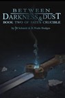 Between the Darkness & Dust - R. Wade Hodges ; TB Schmid - 9798223375289