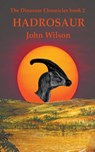 Hadrosaur - John Wilson - 9798223376545