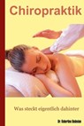 Chiropraktik - Was Steckt Eigentlich Dahinter? - Robertino Bedenian - 9798223378570