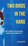 Two Birds In The Hand - J. Piers Linkert - 9798223393962