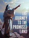 The Journey To The Promised Land - William Johnston - 9798223394549