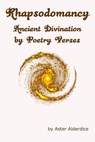 Rhapsodomancy Ancient Divination by Poetry Verses - Aster Alderdice - 9798223418610