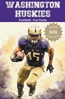 Washington Huskies Football Fun Facts - Trivia Ape - 9798223422464