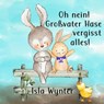 Oh nein! Großvater Hase vergisst alles! - Isla Wynter - 9798223429104