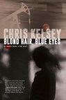 Blond Hair, Blue Eyes: An Emmett Hardy Crime Novel - Chris Kelsey - 9798223431480