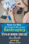 How to Win the Property War in Your Bankruptcy - John Ellsworth - 9798223433361