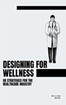 Designing for Wellness - William Webb - 9798223435655