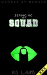 Servicing the Squad - KB LAMB - 9798223439783