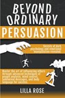 Beyond Ordinary Persuasion - Lilla Rose - 9798223453376