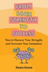 From Inner Strength to Success - Daria Ga¿ek - 9798223457169