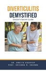 Diverticulitis Demystified - Ankita Kashyap ; Krishna N. Sharma - 9798223463108