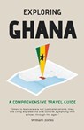 Exploring Ghana - William Jones - 9798223463252