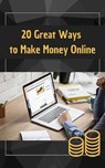 20 Great Ways to Make Money Online - Sky Benson - 9798223472858
