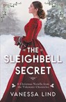 The Sleighbell Secret - Vanessa Lind - 9798223476481