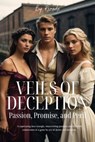 Veils of Deception: Passion, Promise, and Peril - Elizabeth Parker - 9798223476627